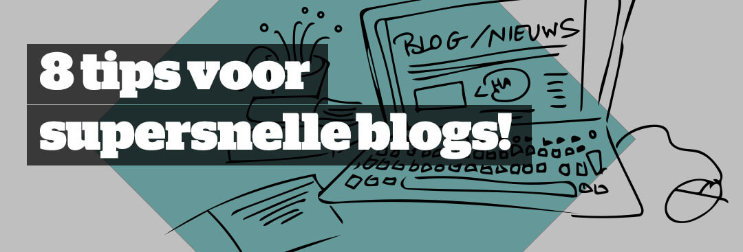 8 tips voor supersnelle blogs - Roadbear Studios