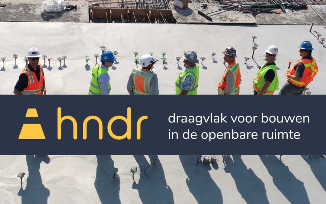 HNDR.app – Draagvlak voor bouwprojecten in de openbare ruimte
